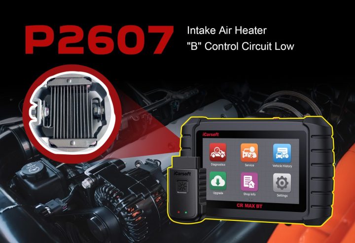 P2607 Code: Intake Air Heater B Circuit Low Fix Guide